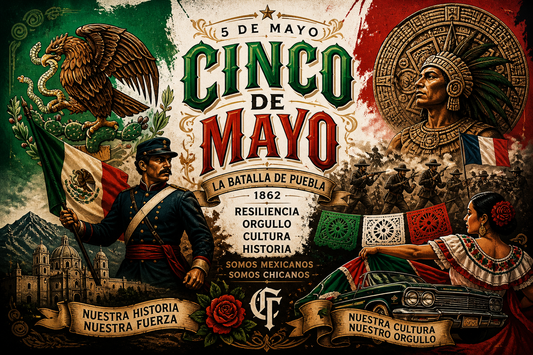 The True Meaning of Cinco de Mayo: History, Cultura, and Chicano Pride